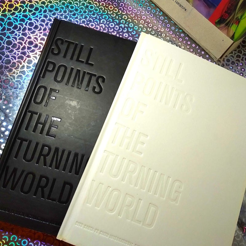 Still Points of the Turning World