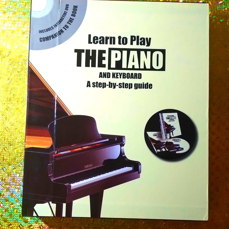 Learn to Play the Piano and Keyboard W/Dvd by Nick Freeth
