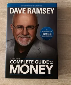 Dave Ramseys Complete Guide To Money The Handbook Of Financial Peace University