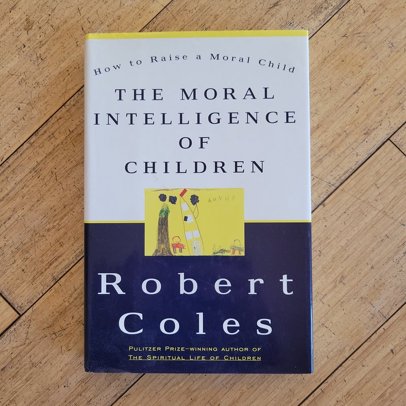 The Moral Intelligence of Children