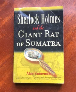 Sherlock Holmes and the giant rat of Sumatra