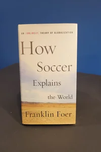 ♻️ How Soccer Explains the World