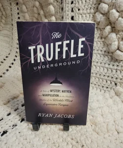 The Truffle Underground