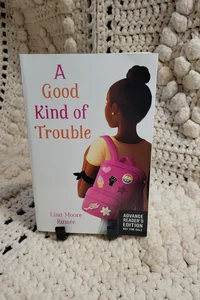 A Good Kind of Trouble - ARC