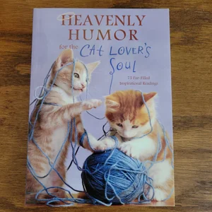 Heavenly Humor for the Cat Lover's Soul