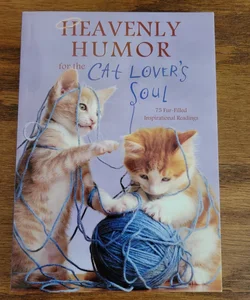 Heavenly Humor for the Cat Lover's Soul