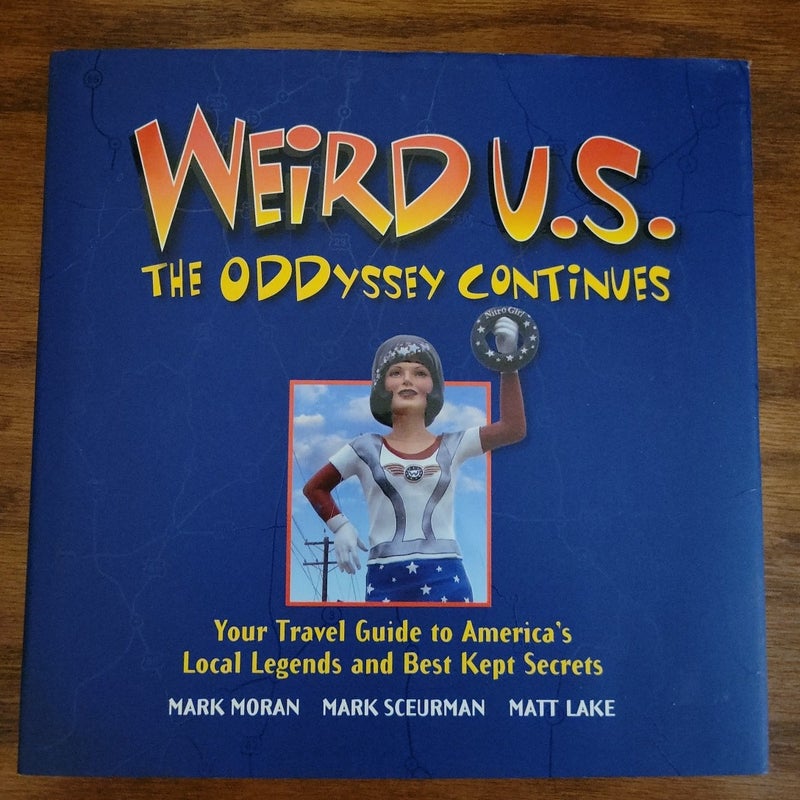 Weird U. S. the Odyssey Continues