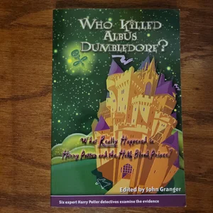 Who Killed Albus Dumbledore?