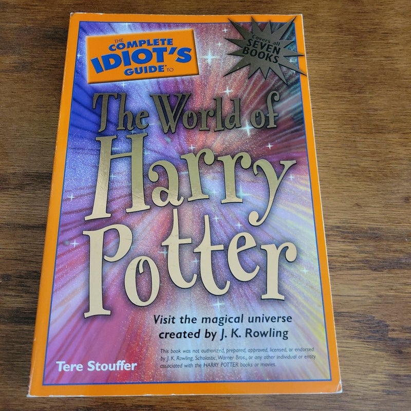 The Complete Idiot's Guide to the World of Harry Potter