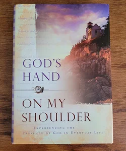 God's Hand on My Shoulder