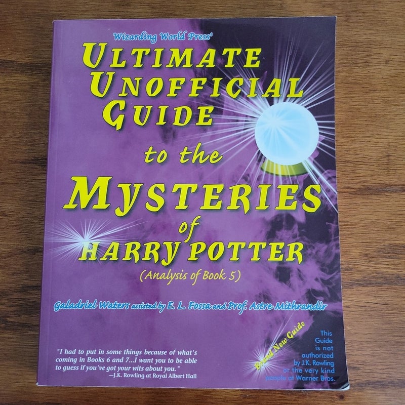 Ultimate Unofficial Guide to the Mysteries of Harry Potter (Analysis of Book 5)