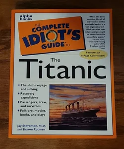 Complete Idiot's Guide to Titanic