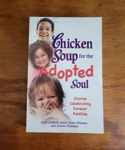 Chicken Soup for the Adopted Soul