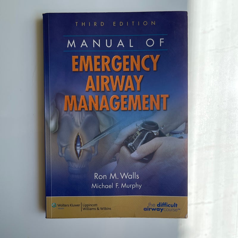 Manual of Emergency Airway Management by Ron M. Walls