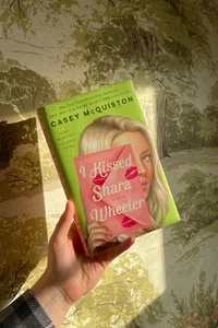I Kissed Shara Wheeler (signed copy)