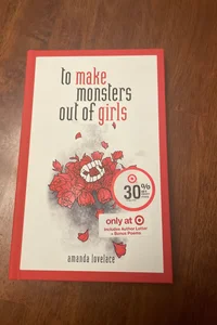 To make monsters out of girls