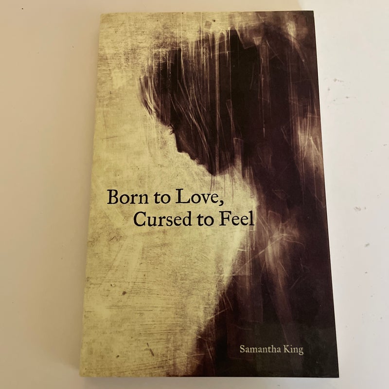 Born to Love, Cursed to Feel