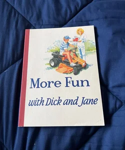 More Fun with Dick and Jane