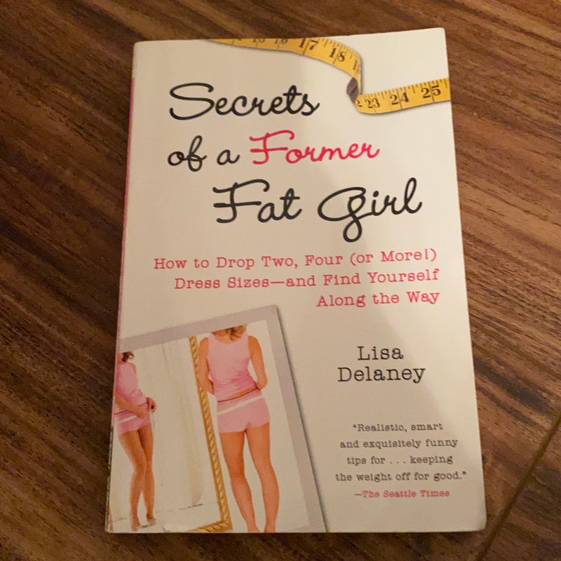 Secrets of a Former Fat Girl