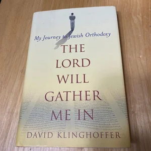 The Lord Will Gather Me In