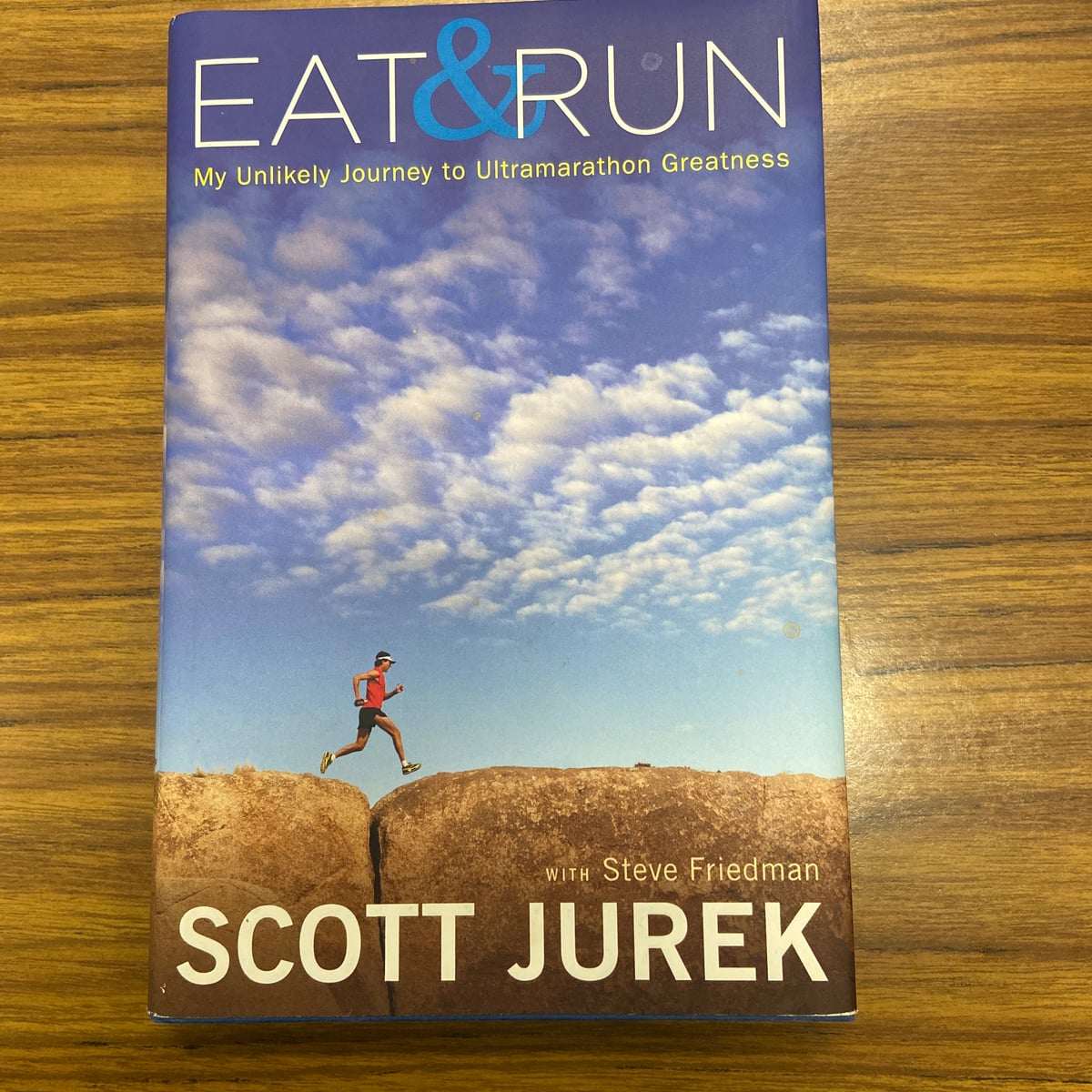 Eat and Run by Scott Jurek; Steve Friedman
