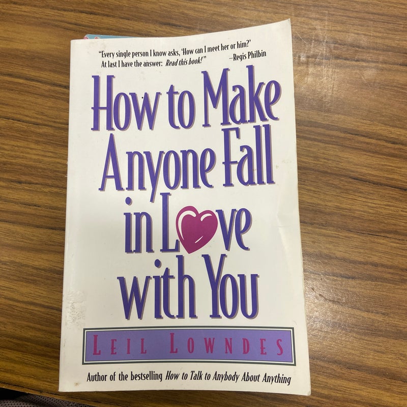 How to Make Anyone Fall in Love with You