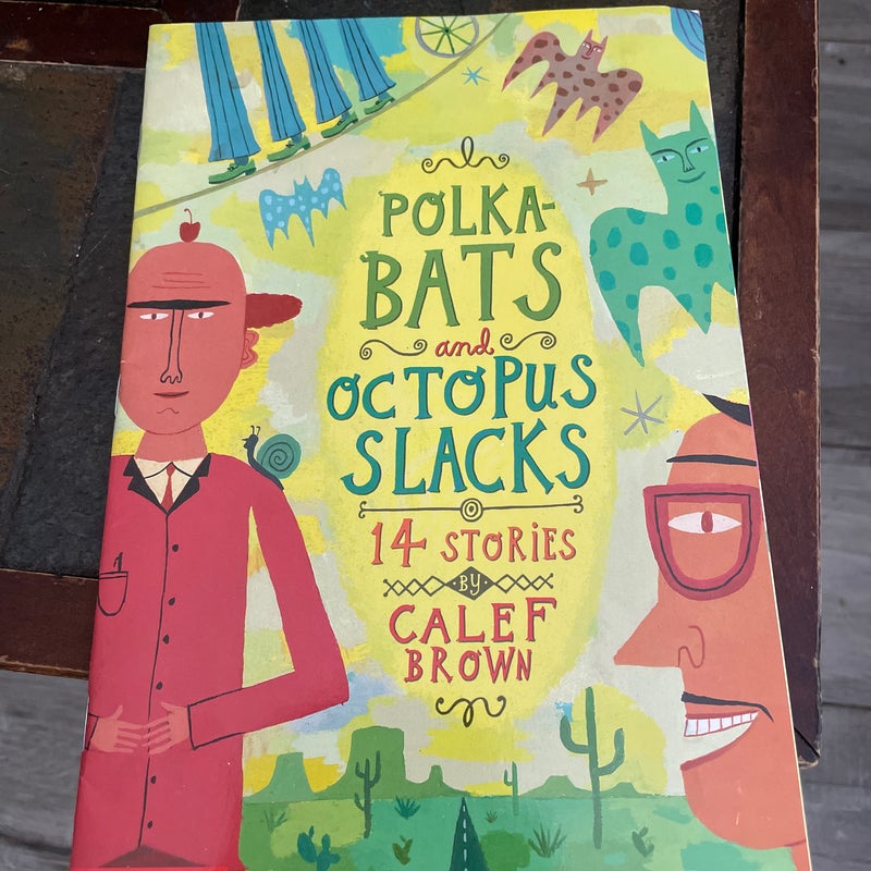 Polka-Bats and Octopus Slacks 14 stories