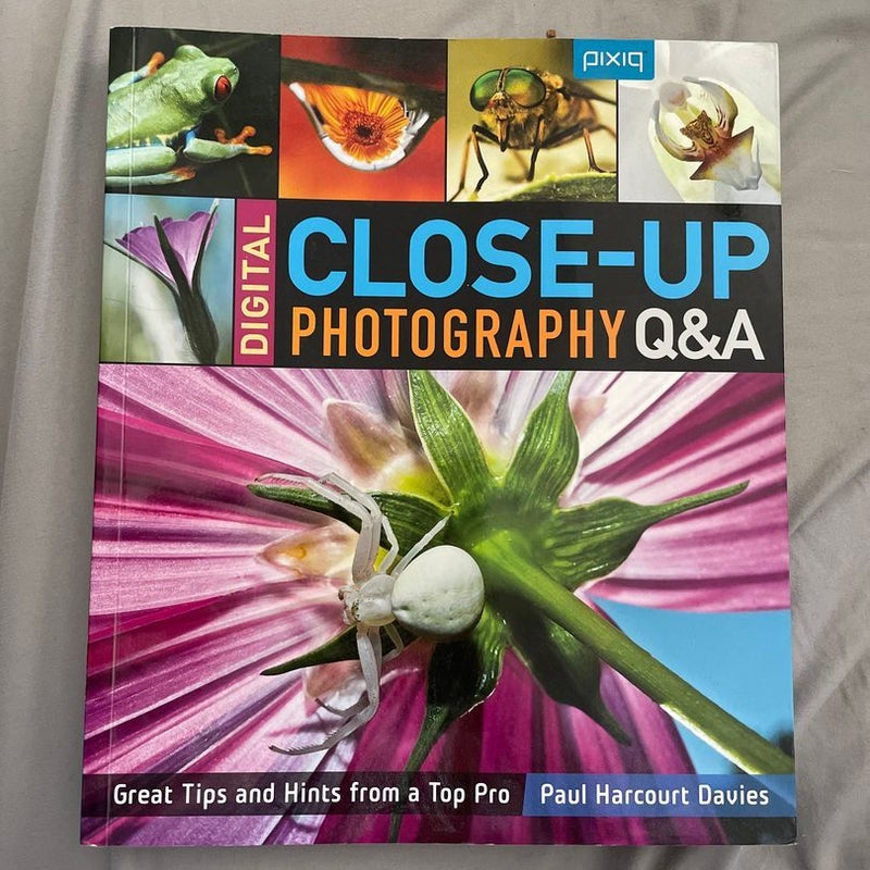 Digital Close-Up Photography Q and A