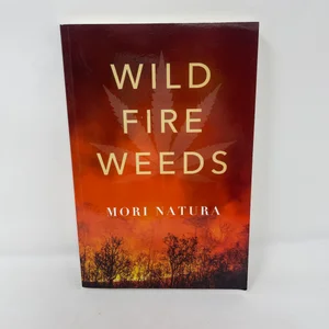 Wildfire Weeds