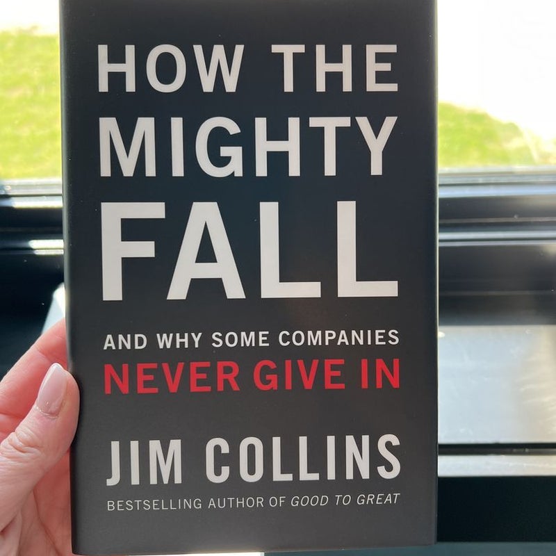 How The Mighty Fall: And Why Some Companies by Collins, Jim