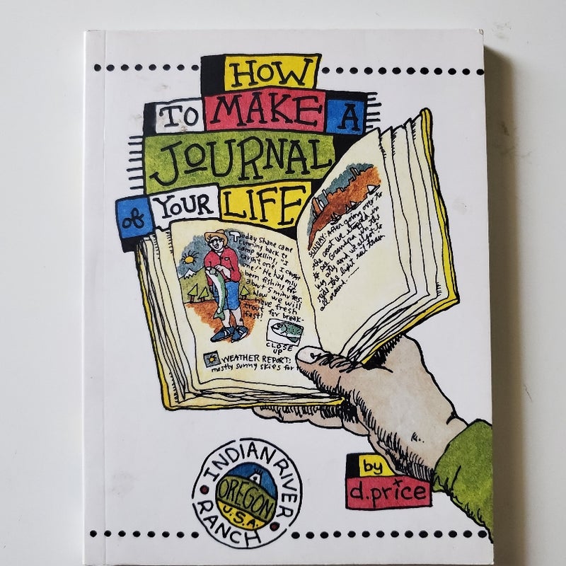 How to Make a Journal of Your Life by Dan Price