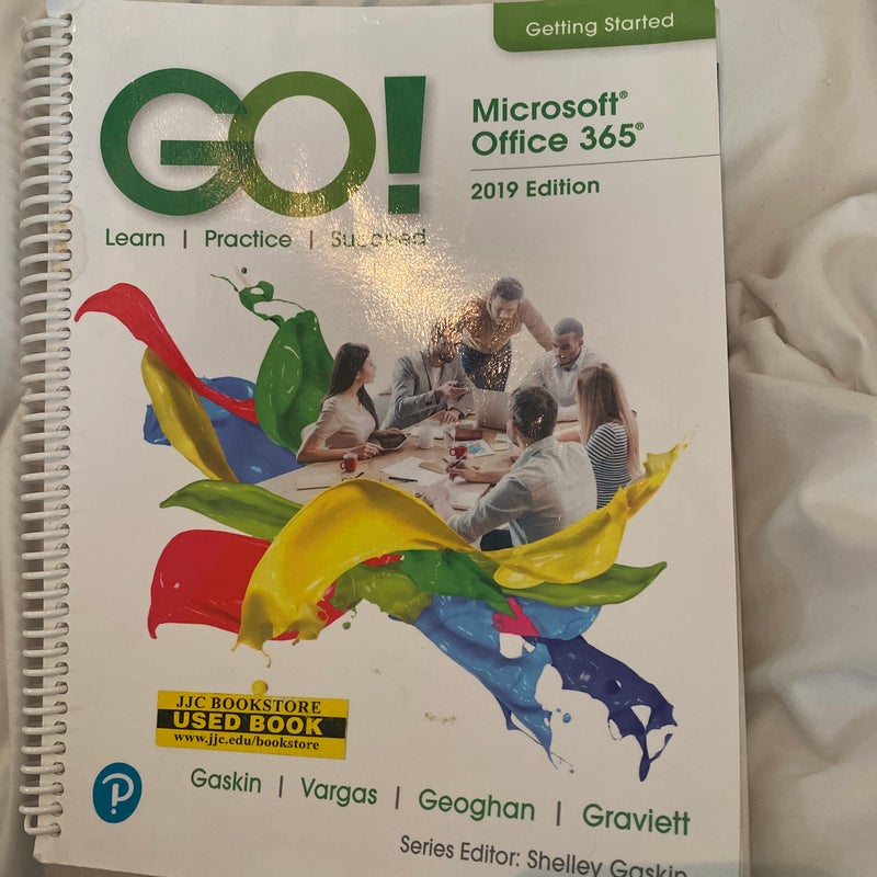 GO! with Microsoft Office 2019 Getting Started