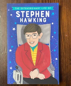The Extrordinary Life of Stephen Hawking