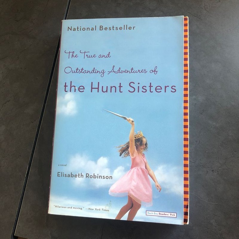 The True and Outstanding Adventures of the Hunt Sisters