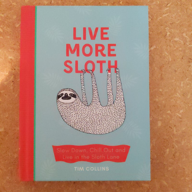 Live More Sloth