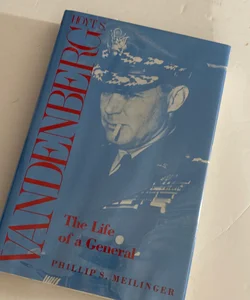 Hoyt S. Vandenberg, the Life of a General