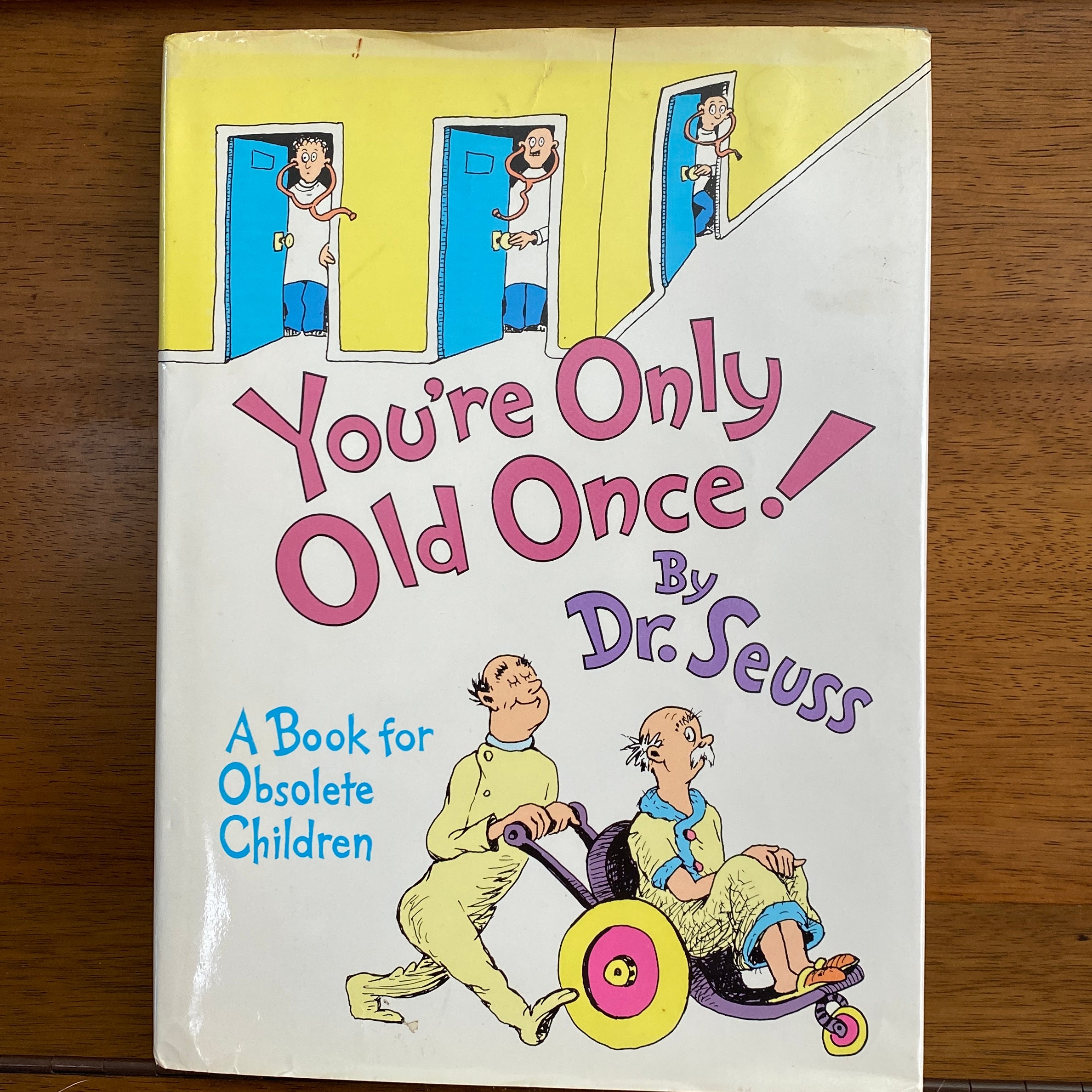 You're Only Old Once!