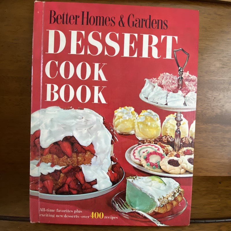 Better Homes & Gardens Dessert Cook Book