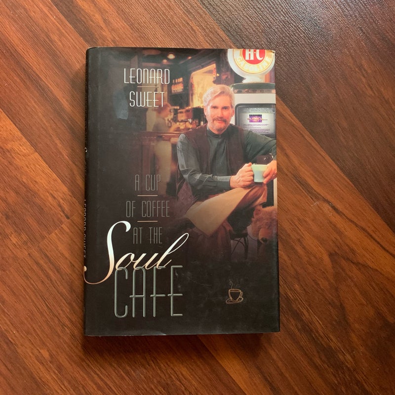 A Cup of Coffee at the Soul Cafe