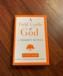 A Field Guide to God