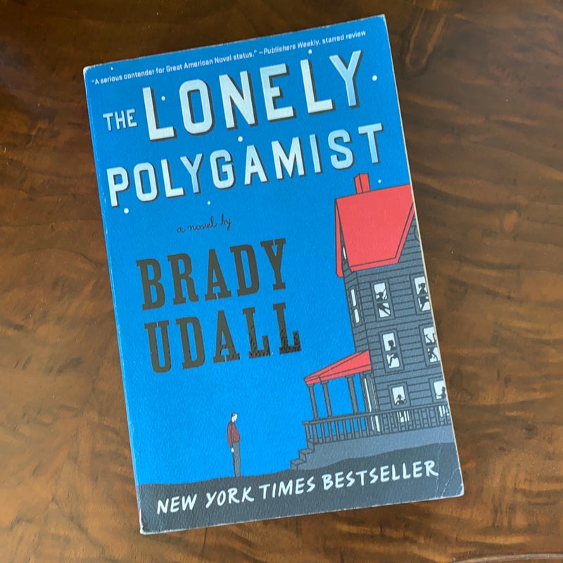 The Lonely Polygamist: A Novel