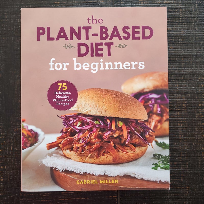 The Plant-Based Diet for Beginners