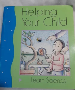 Helping your child learn science