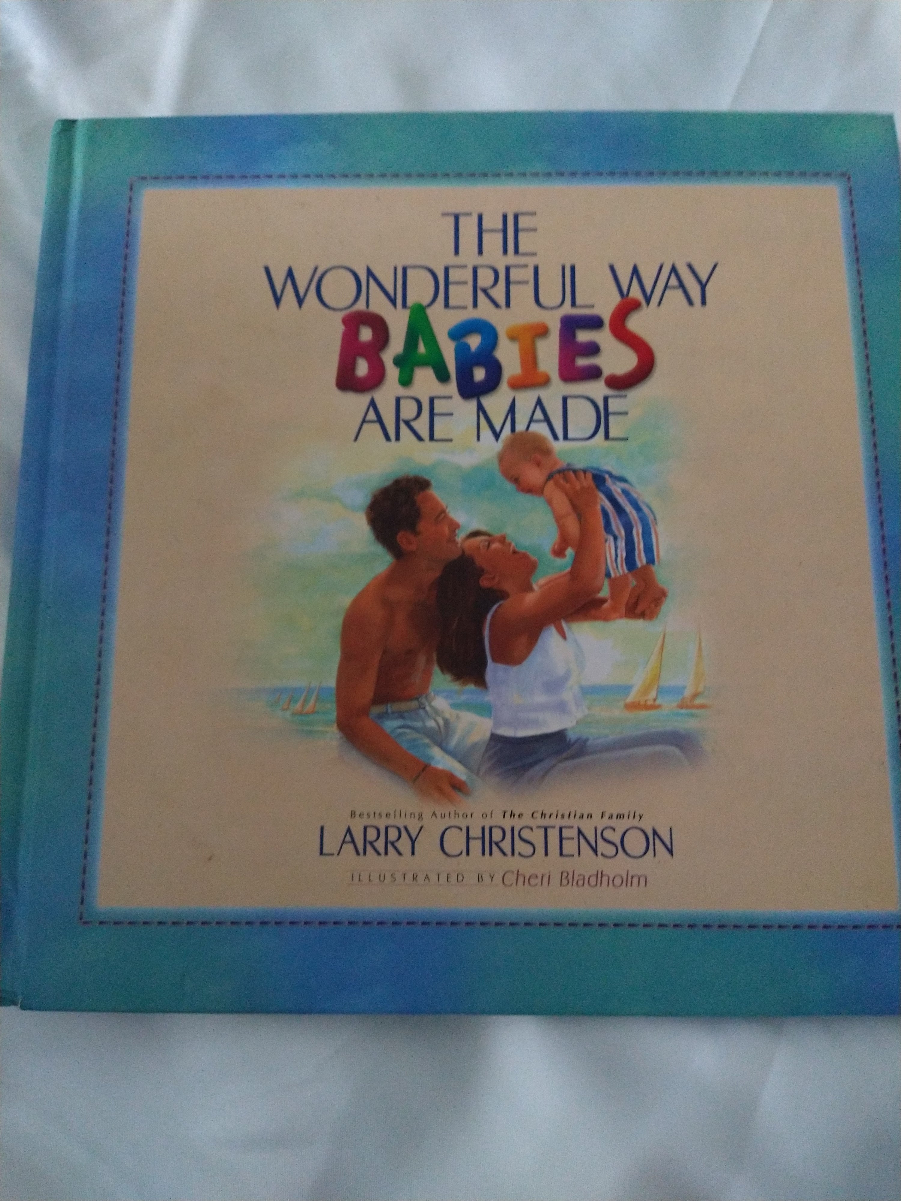 The Wonderful Way Babies Are Made