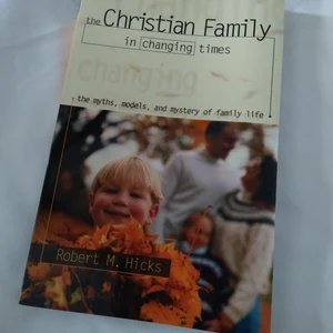 The Christian Family in Changing Times