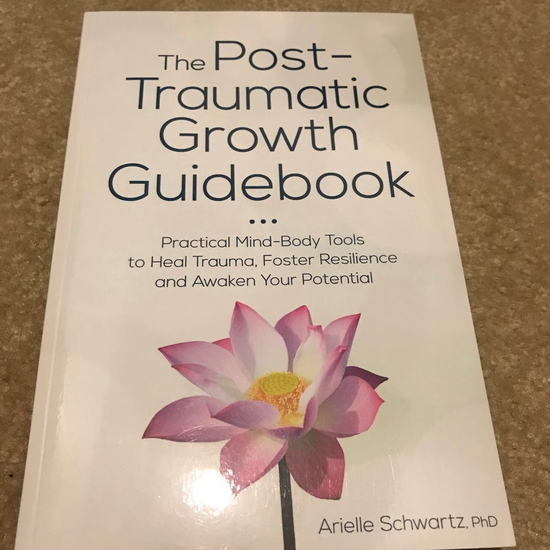 The Post-Traumatic Growth Guidebook