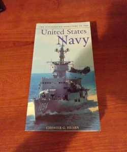 The Illustrated Directory of the United States Navy 