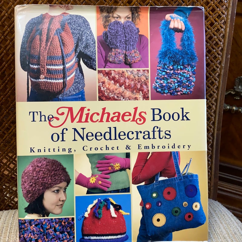 The Michaels Book of Needlecrafts