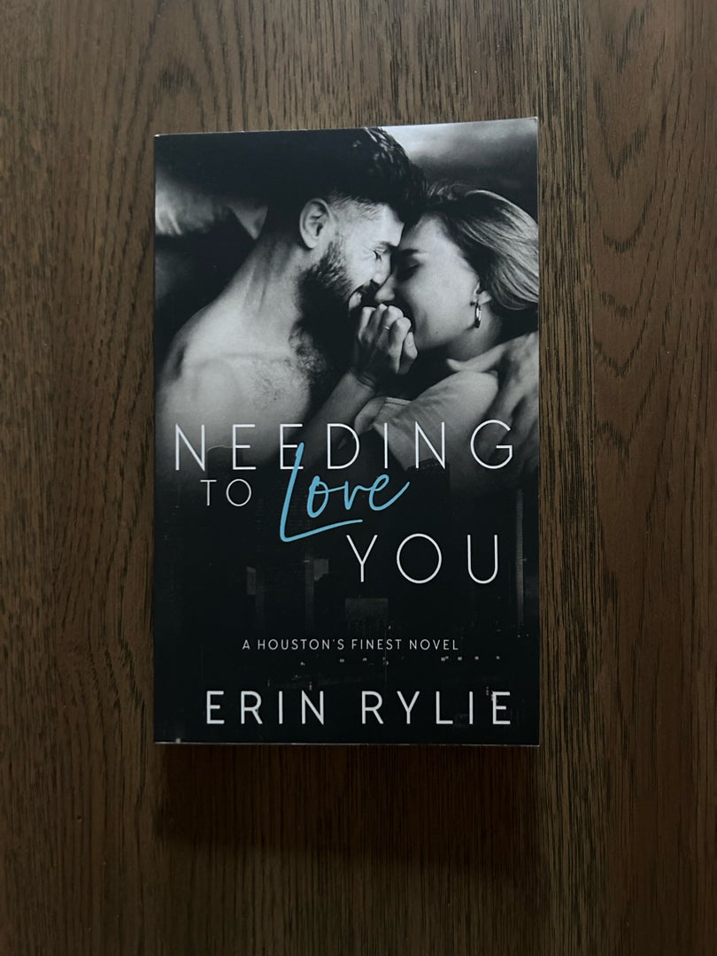 Needing to Love You