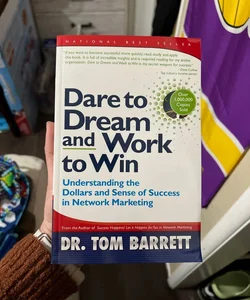 Dare to Dream and Work to Win